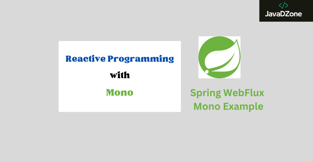 Spring Webflux Mono Example - JavaDZone