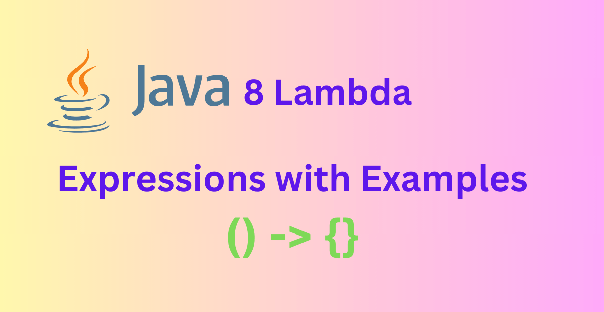 Java 8 Lambda Expressions with Examples