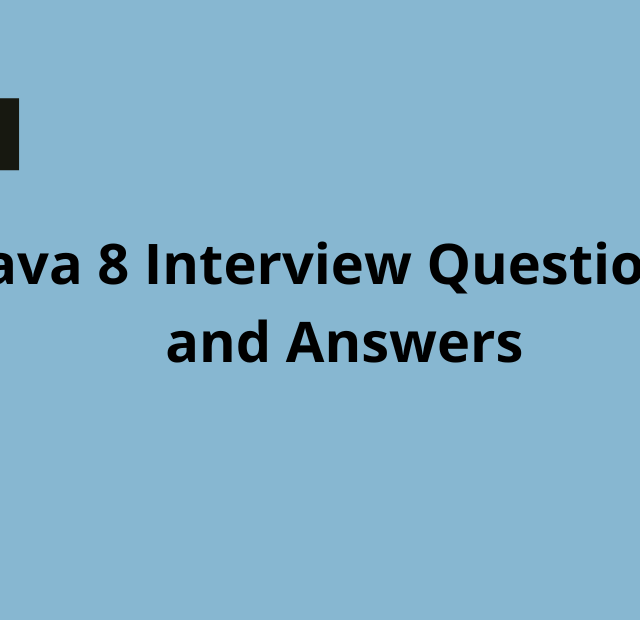 Java 8 Interview Questions and Answers