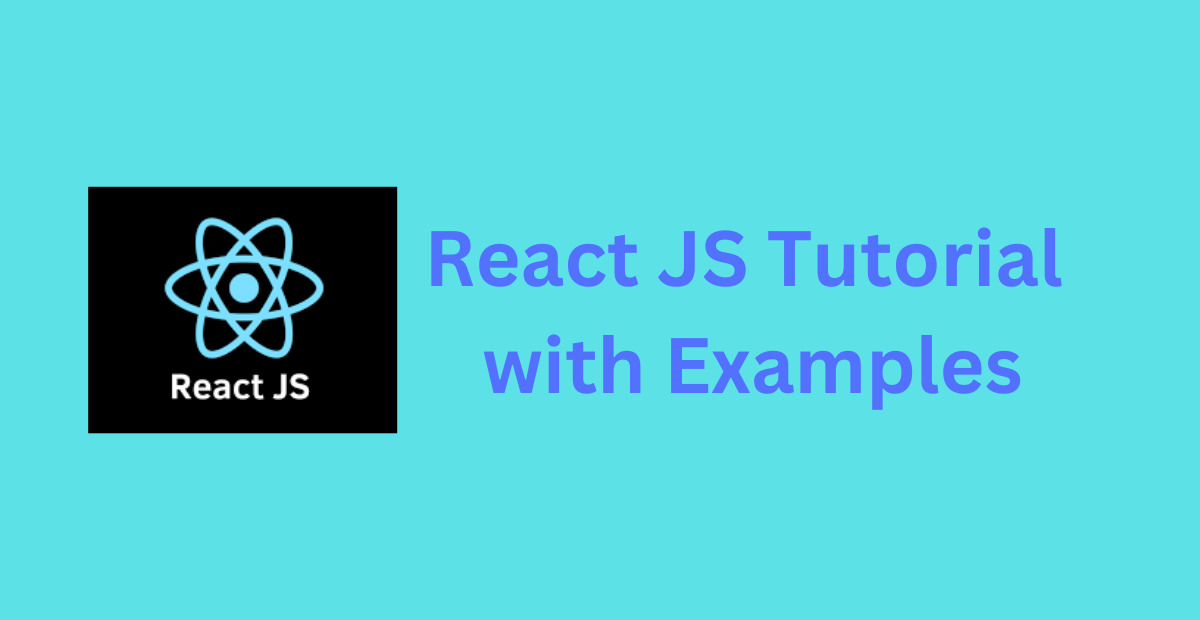 React JS Tutorial with Examples