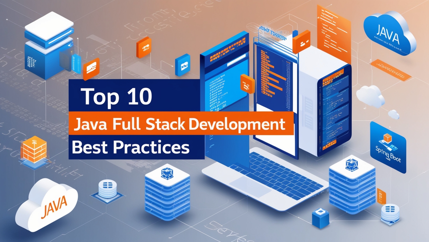 Top 10 Java Full Stack Development Best Practices