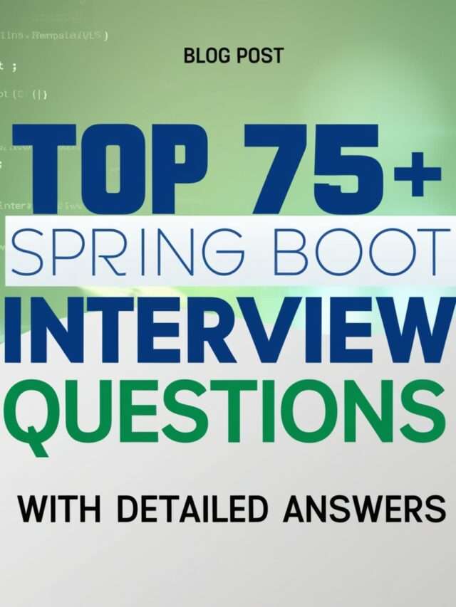 Top Spirng Boot Interview Questions and Answers